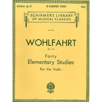 Franz Wohlfahrt: Forty Elementary Studies For Solo Violin Op.54 (noty na housle)