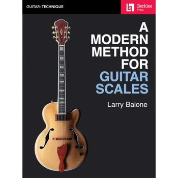 Larry Baione: A Modern Method for Guitar Scales (noty, tabulatury na kytaru)