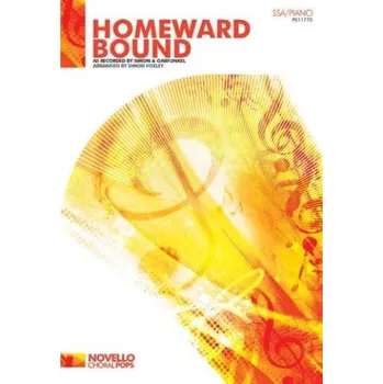 Simon & Garfunkel: Homeward Bound (SSA/Piano) (noty na sborový zpěv, klavír)