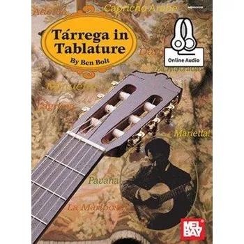 Ben Bolt: Tarrega In Tablature (noty, tabulatury na kytaru) (+audio)
