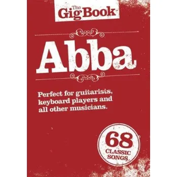 The Gig Book: ABBA (noty, melodická linka, akordy, texty)