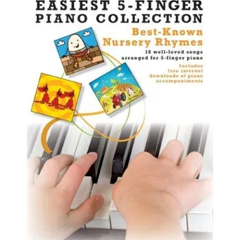 Easiest 5-Finger Piano Collection: Best-Known Nursery Rhymes (noty na pětiprstý klavír)