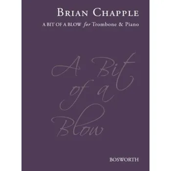 Brian Chapple: A Bit Of A Blow (Trombone Edition - Bass & Treble Clef) (noty na pozoun, klavír)