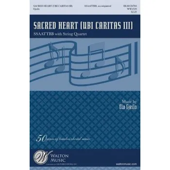 Ola Gjeilo: Ubi Caritas III (Sacred Heart) - SATB (noty na sborový zpěv, smyčcový kvartet) - SADA 5 ks