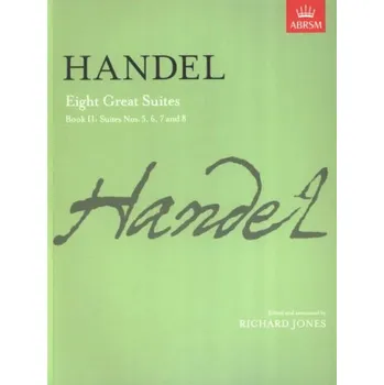 Georg Friedrich Händel: Eight Great Suites - Book 2 (noty na klavír)