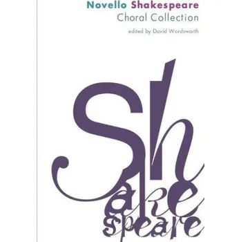 The Novello Shakespeare Choral Collection - SATB (noty na sborový zpěv)
