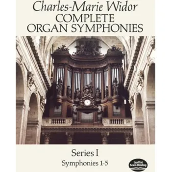 Charles-Marie Widor: Complete Organ Symphonies Series I -no.1-5 (noty na varhany)