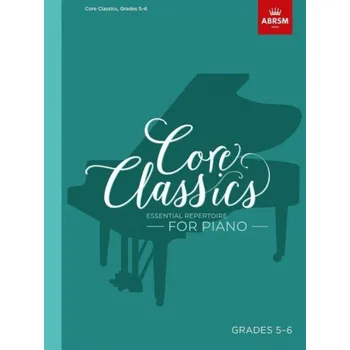 Core Classics - Grades 5-6 (noty na klavír)