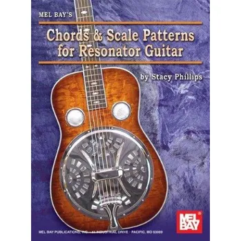 Stacy Phillips: Chords and Scale Patterns for Resonator Guitar (akordy a stupnice pro dobro)