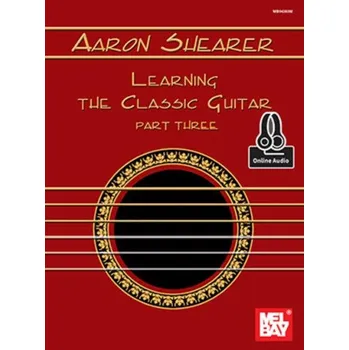 Aaron Shearer: Learning The Classic Guitar Part 3 (noty na kytaru) (+audio)