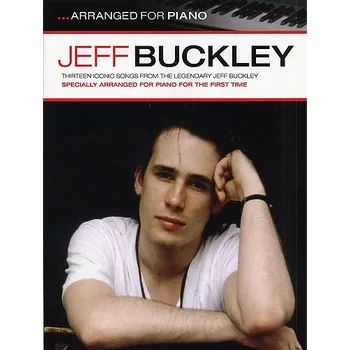 Jeff Buckley: Arranged For Piano (noty, sólo klavír)