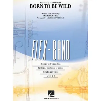 Steppenwolf: Born to Be Wild (noty pro flexibilní orchestr, party, partitura)