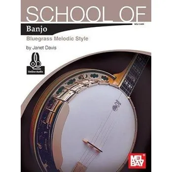 Janet Davis: School Of Banjo - Bluegrass Melodic Style (noty, tabulatury na banjo) (+audio)