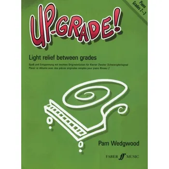 Pam Wedgwood: Up-Grade! Grades 2-3 (noty na klavír)
