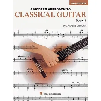 Charles Duncan: A Modern Approach To Classical Guitar - Book 1 (noty na kytaru)