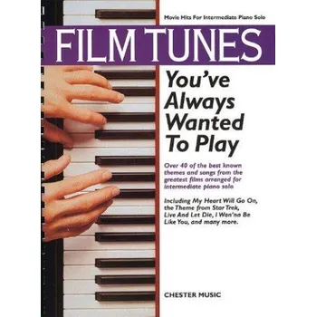 Film Tunes You've Always Wanted To Play (noty, sólo klavír)