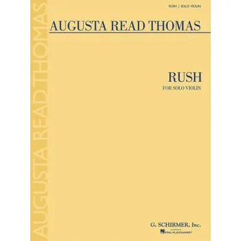 Augusta Read Thomas: Rush (noty na housle)