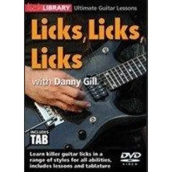 Lick Library: Ultimate Guitar Lessons - Licks, Licks, Licks With Danny Gill (video škola hry pro kytaru)