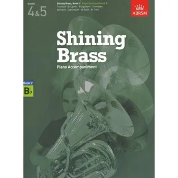 ABRSM Shining Brass Book 2 - B Flat Piano Accompaniment (Grades 4-5) (noty na žesťové nástroje, klavír)