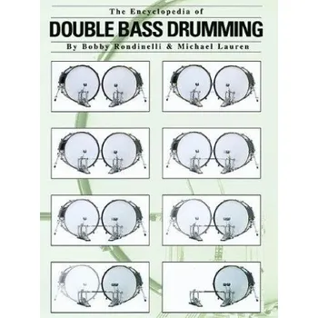 Bobby Rondinelli: The Encyclopedia Of Double Bass Drumming (noty na bicí)