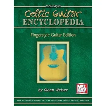 Glenn Weiser: Celtic Guitar Encyclopedia - Fingerstyle Guitar Edition (noty, tabulatury na kytaru)
