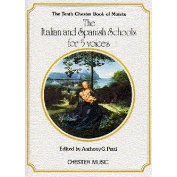 The Chester Book Of Motets Vol. 10: The Italian And Spanish Schools For 5 Voices (noty na sborový zpěv SATB)