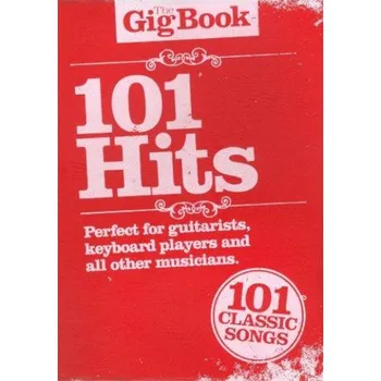 The Gig Book: 101 Hits (noty, melodická linka, texty & akordy)
