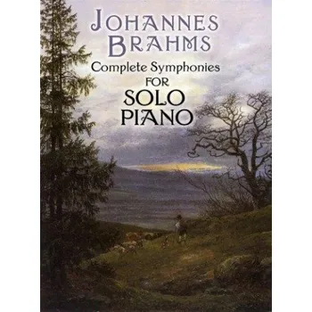 Johannes Brahms: Complete Symphonies (Solo Piano) (noty na sólo klavír)