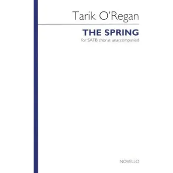 Tarik O'Regan: The Spring (noty na sborový zpěv SATB) - SADA 5 ks