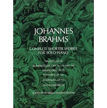 Brahms: Complete Shorter Works For Solo Piano (noty na sólo klavír)