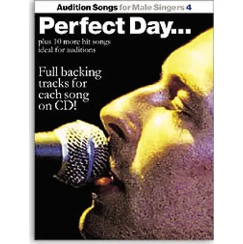Audition Songs For Male Singers 4: Perfect Day... (noty, klavír, zpěv, kytara)