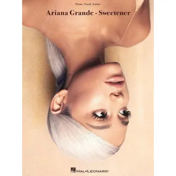 Ariana Grande: Sweetener (noty na klavír, zpěv, akordy na kytaru)