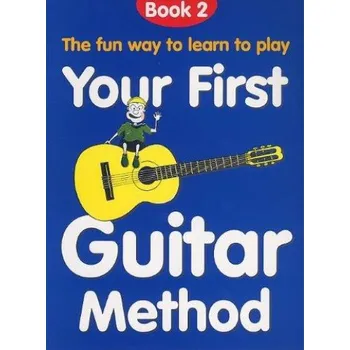 Your First Guitar Method: Book 2 (noty, tabulatury na kytaru)