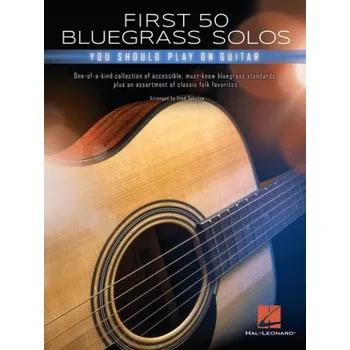 First 50 Bluegrass Solos You Should Play on Guitar (noty, tabulatury na kytaru)