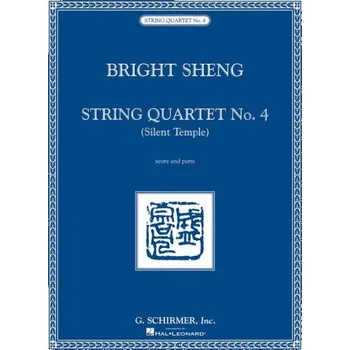 Bright Sheng: String Quartet No. 4 - Silent Temple (noty pro smyčcový kvartet)