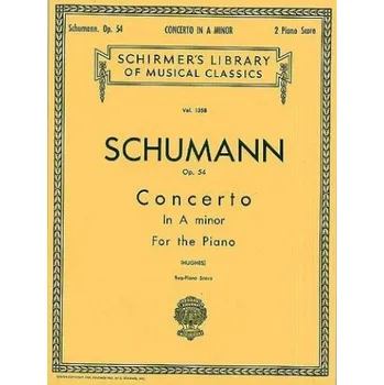 Robert Schumann: Piano Concerto In A Minor Op.54 (Two Piano Score) (noty na čtyřruční klavír)