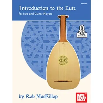 Rob MacKillop: Introduction to the Lute (tabulatury na kytaru, loutnu) (+audio)