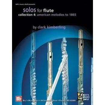 Solos for Flute, Collection 4: American Melodies to 1865 (noty na příčnou flétnu)