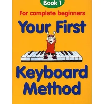 Your First Keyboard Method Book 1 (noty na keyboard, klavír)