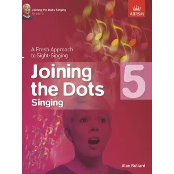 Alan Bullard: Joining The Dots - Singing (Grade 5) (noty na zpěv)