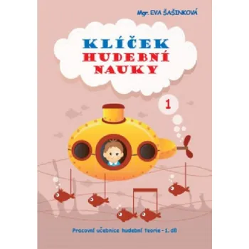 Klíček hudební nauky 1 - Eva Šašinková
