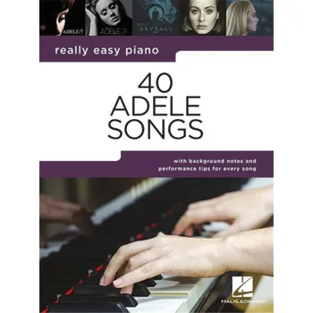 Really Easy Piano: 40 Adele Songs (noty na snadný klavír)