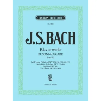 J.S. Bach: Klavierwerke 3 - Kleine Präludien - Busoni (noty na klavír)