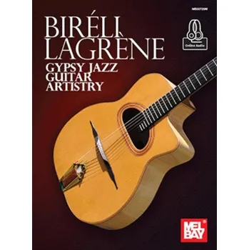 Bireli Lagrene: Gypsy Jazz Guitar Artistry (noty, tabulatury na kytaru) (+audio)