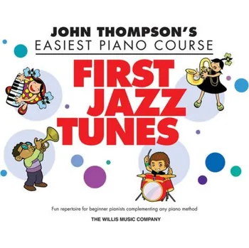 John Thompson's Easiest Piano Course Elementary: First Jazz Tunes (noty na klavír)