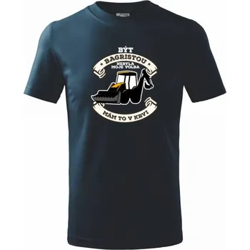 Chlapecké tričko Traktorbagr - Být bagristou nebyla moje volba - Tričko dětské bavlněné - 134 cm/8 let ( Námořní modrá (velmi tmavá - téměř černá) )