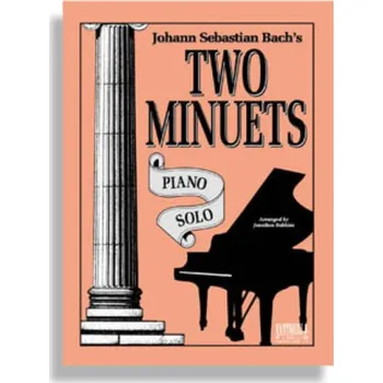 Johann Sebastian Bach's Two Minuets (noty na klavír)