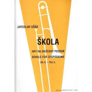 Jaroslav Ušák: Škola hry na snižcový pozoun 2