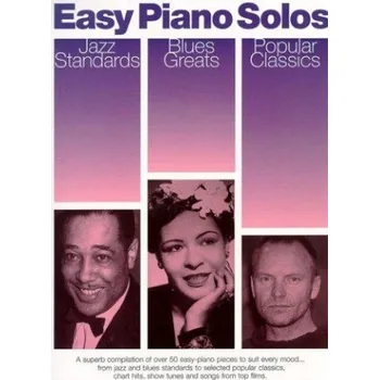 Easy Piano Solos: Jazz Standards, Blues Greats, Popular Classics (noty, klavír)