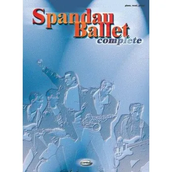 Spandau Ballet: Complete (noty na klavír, zpěv, akordy na kytaru)